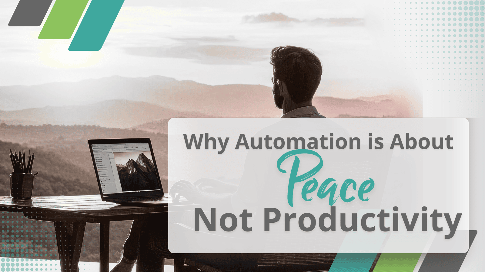 Why Automation Is About Peace, Not Productivity